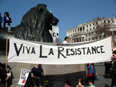 Viva La Resistance, Trafalgar Square, Stop the War in Iraq protest, London, March 22nd 2003 